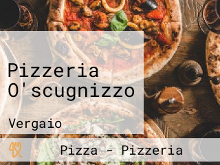 Pizzeria O'scugnizzo