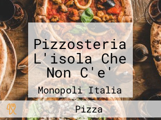 Pizzosteria L'isola Che Non C'e'