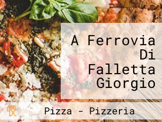 A Ferrovia Di Falletta Giorgio Pizzeria Polleria G