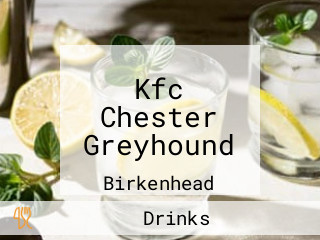 Kfc Chester Greyhound