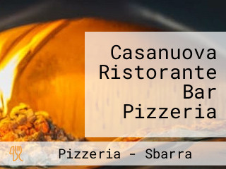 Casanuova Ristorante Bar Pizzeria