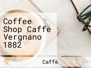 Coffee Shop Caffe Vergnano 1882