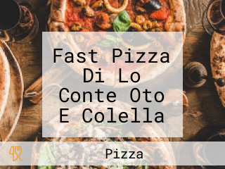 Fast Pizza Di Lo Conte Oto E Colella Luciano Umberto