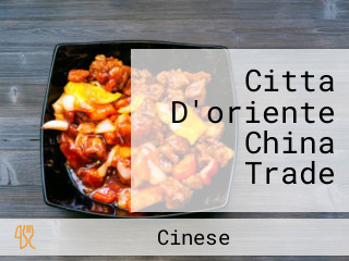 Citta D'oriente China Trade