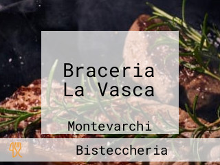 Braceria La Vasca