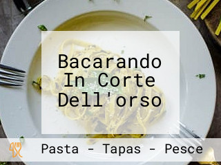 Bacarando In Corte Dell'orso