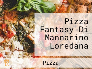 Pizza Fantasy Di Mannarino Loredana