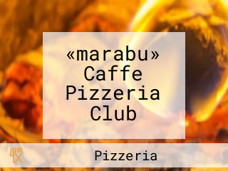 «marabu» Caffe Pizzeria Club