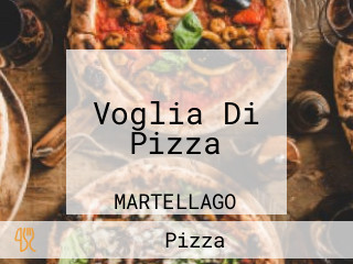 Voglia Di Pizza