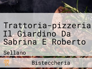 Trattoria-pizzeria Il Giardino Da Sabrina E Roberto