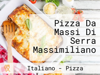 Pizza Da Massi Di Serra Massimiliano