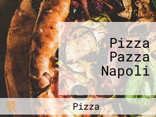 Pizza Pazza Napoli