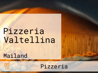 Pizzeria Valtellina