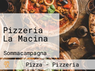 Pizzeria La Macina