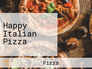 Happy Italian Pizza