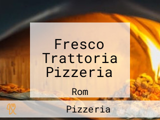 Fresco Trattoria Pizzeria