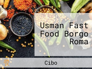 Usman Fast Food Borgo Roma