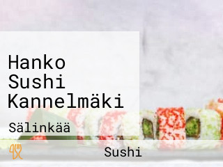 Hanko Sushi Kannelmäki