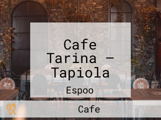 Cafe Tarina — Tapiola