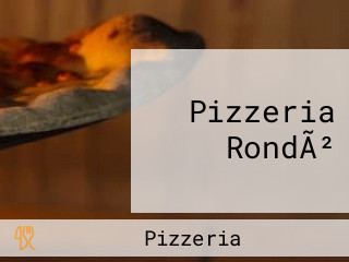 Pizzeria RondÃ²