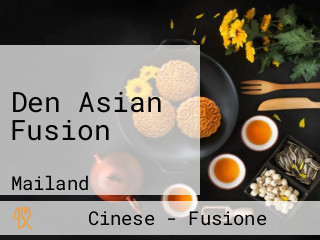 Den Asian Fusion