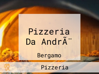 Pizzeria Da AndrÃ¨