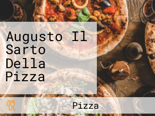 Augusto Il Sarto Della Pizza