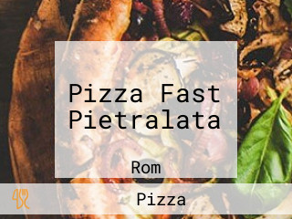 Pizza Fast Pietralata