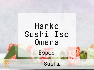 Hanko Sushi Iso Omena