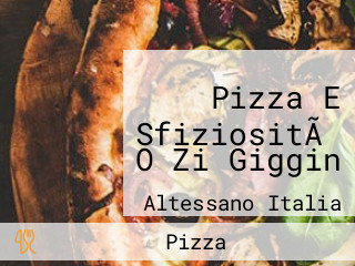 Pizza E SfiziositÃ  O Zi Giggin