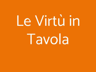 Le Virtù In Tavola