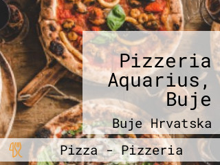 Pizzeria Aquarius, Buje