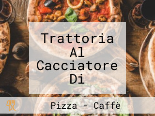 Trattoria Al Cacciatore Di Micheletto G. M.