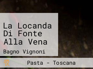 La Locanda Di Fonte Alla Vena