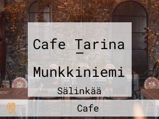 Cafe Tarina — Munkkiniemi