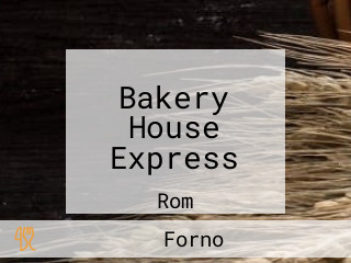 Bakery House Express