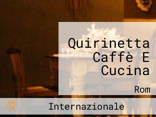 Quirinetta Caffè E Cucina