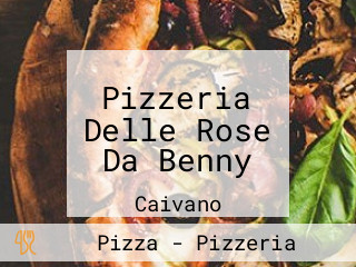 Pizzeria Delle Rose Da Benny