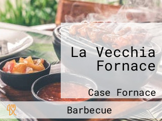 La Vecchia Fornace