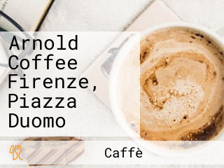 Arnold Coffee Firenze, Piazza Duomo