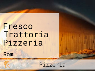 Fresco Trattoria Pizzeria