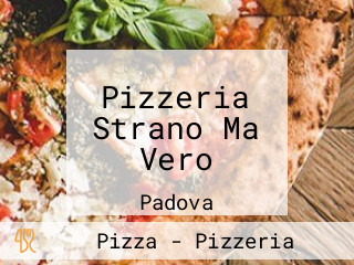 Pizzeria Strano Ma Vero