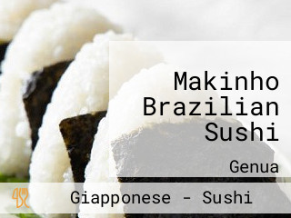 Makinho Brazilian Sushi