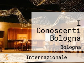 I Conoscenti Bologna