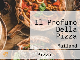 Il Profumo Della Pizza