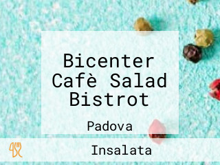 Bicenter Cafè Salad Bistrot