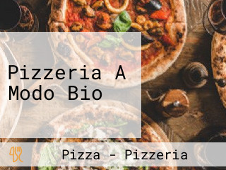 Pizzeria A Modo Bio