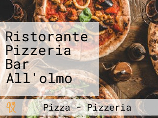 Ristorante Pizzeria Bar All'olmo