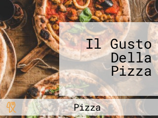 Il Gusto Della Pizza