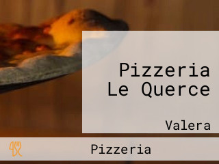 Pizzeria Le Querce